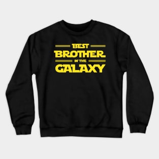 Best Brother In The Galaxy: Gifts For Brothers Crewneck Sweatshirt